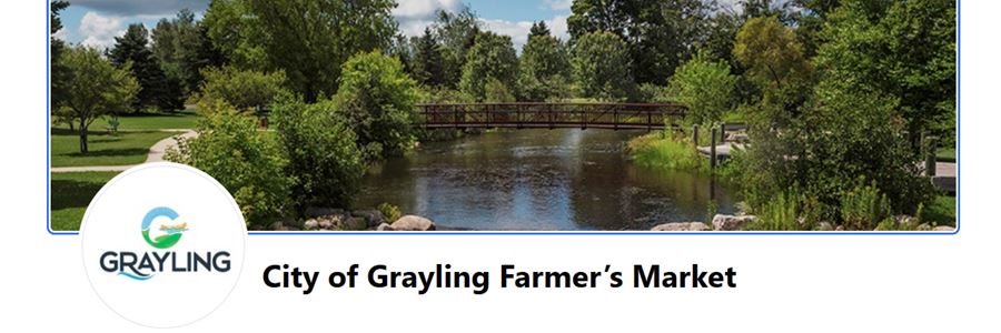 Grayling Farmers Market - For a Healthier Community Grayling Farmers Market - For a Healthier Community